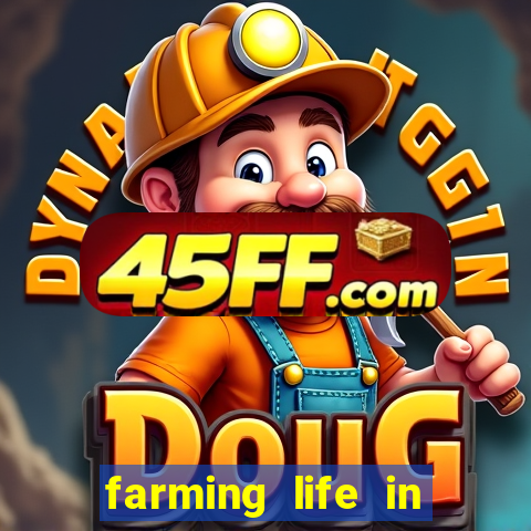 farming life in another world dublado